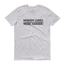 Nobody Cares/Train Harder Training Shirt