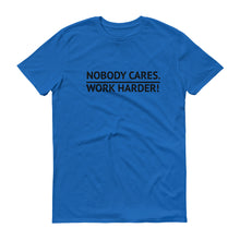 Nobody Cares/Train Harder Training Shirt